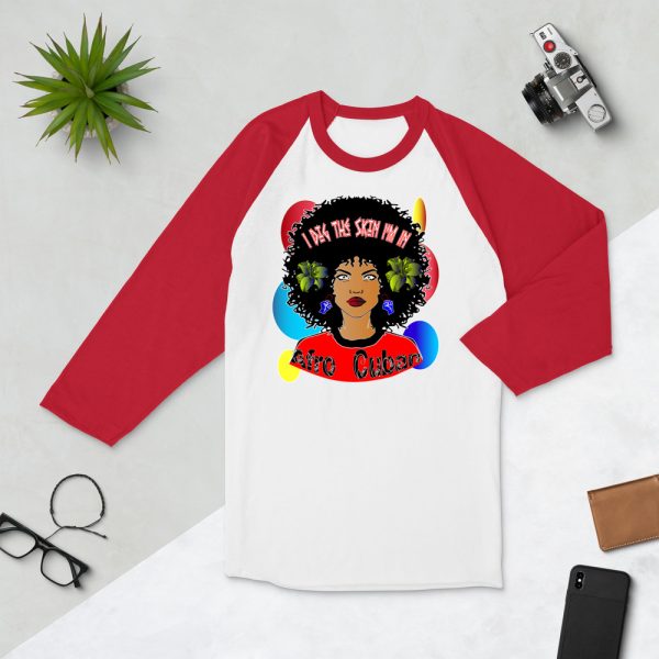 Afro Cuban, Women’s 3/4 Sleeve Raglan Shirt, I Dig The Skin I’m In