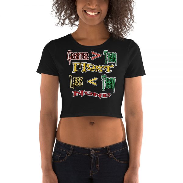 Greater Than Most, Women’s Crop Tee