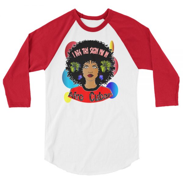 Afro Cuban, Women’s 3/4 Sleeve Raglan Shirt, I Dig The Skin I’m In