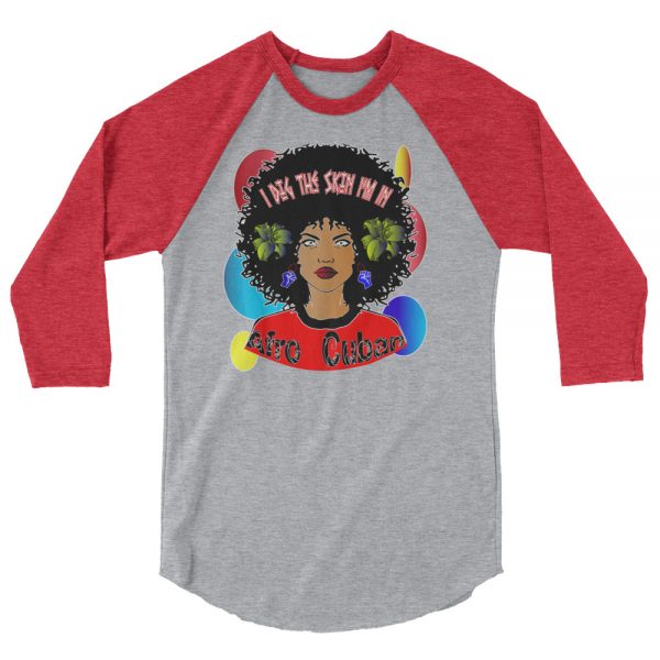 Afro Cuban, Women’s 3/4 Sleeve Raglan Shirt, I Dig The Skin I’m In