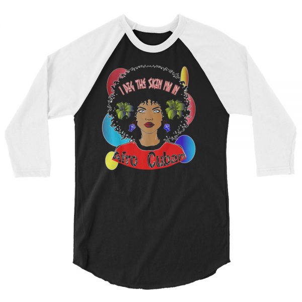 Afro Cuban, Women’s 3/4 Sleeve Raglan Shirt, I Dig The Skin I’m In