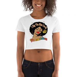 Afro Caribbean, I Dig The Skin I’m In, Women’s Crop Tee